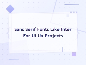 Premium Sans Serif Fonts Like Inter for Ui and Ux Design Projects